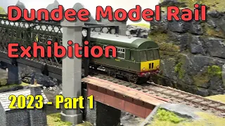 Dundee Model Railway Exhibition 2023 – Part 1