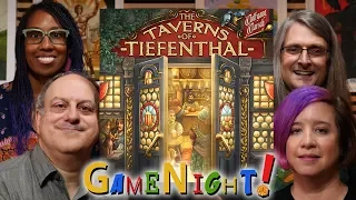 The Taverns of Tiefenthal - GameNight! Se7 Ep30 - How to Play and Playthrough