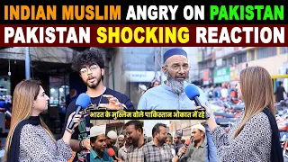 INDIAN MUSLIMS Angry On Pakistan | Pakistan Public Shocking Reaction On INDIA | Sana Amjad