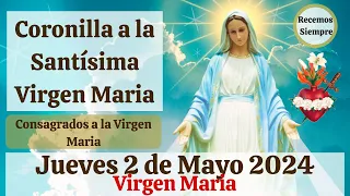 Coronilla A la Santísima Virgen Maria .Consagrados a Maria