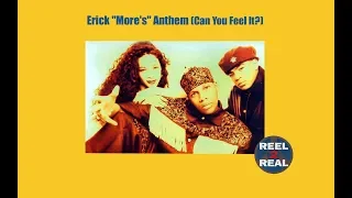 REEL ❷ REAL - Erick "More's" Anthem (Can You Feel It?)