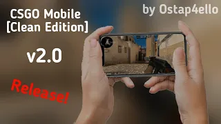 CSGO Mobile [Clean Edition] v2.0 | Release + Installing tutorial