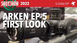 Arken EP5 5-25x54 at Shot Show 2022