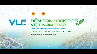 VLF2022 - Phát triển Logistics XANH ở Việt Nam.