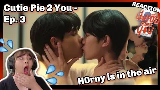 นิ่งเฮีย 2 You | Cutie Pie 2 You Ep. 3 - REACTION *h0rny central anyone?*