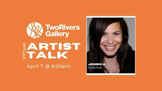 Artist Talk with Jessica Thompson
