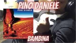 Pino Daniele - Bambina - Drum Cover