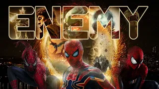 Spider-Man No Way Home / Spider-Verse Tribute - Enemy