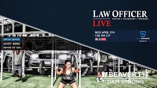 Law Officer Live:  Featuring Beaver Fit USA