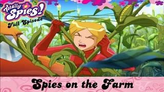 Spies on the Farm | Episode 22 | Series 4 | FULL EPISODE | Totally Spies