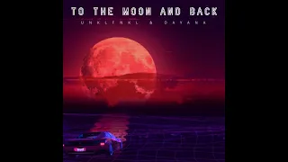 UNKLFNKL ft. Dayana - To The Moon And Back