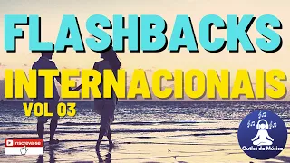 Musicas Romanticas Antigas Flashbacks Internacionais #3