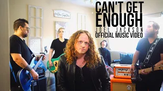 Joel Jackson - Can't Get Enough (Official Music Video)