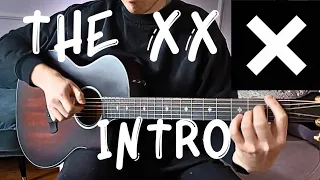 Intro on one guitar (The xx)