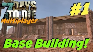 7 Days to Die - Multiplayer Base Building