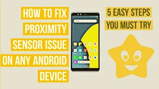 How to fix Proximity sensor issue on any Android device