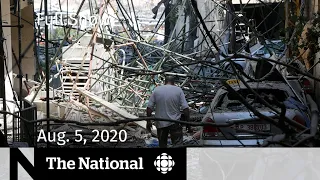 CBC News: The National | Aug. 5, 2020 | Aftermath of Beirut explosion