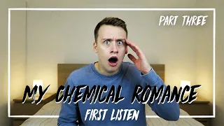 Listening to MY CHEMICAL ROMANCE for the FIRST TIME | Reaction - PART THREE