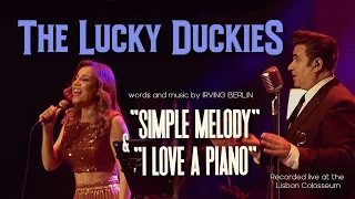 "Simple Melody" and "I love Piano" (medley) | The LUCKY DUCKIES | Live at the Lisbon Colosseum