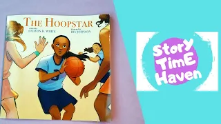 Kids read aloud - The Hoopstar - Storytime Haven -  children's bedtime stories