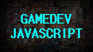 Gamedev JavaScript / Как делают игры на Javascript