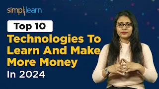 Top 10 Technologies To Learn And Make More Money In 2024 🤑🤑 | Trending Technologies 2024 Simplilearn