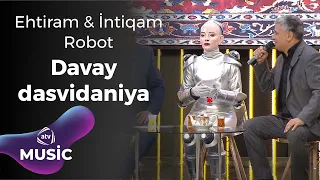 Meyxana / Davay dasvidaniya - Ehtiram & İntiqam & Robot