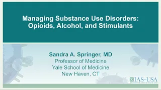 Managing Substance Use Disorders: Opioids, Stimulants, and Alcohol