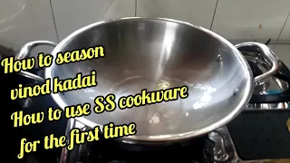 How to season Vinod Triply Stainless steel kadai/How to use stainless steel kadai for the first time