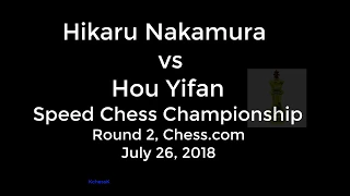 ♚ Hikaru Nakamura vs Hou Yifan 🔥 Speed Chess Championship Round 2, July 26, 2018