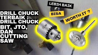 DRILL CHUCK TERBAIK: PERBANDINGAN ANTARA DRILL CHUCK BIT, JTO, DAN ADAPTER CHUCK DRILL CUTTING SAW