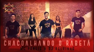 Chacoalhando o Rabetão - MC Poneis e DJ Kelvinho | Coreografías - Choreography | Ritmos Brasileros