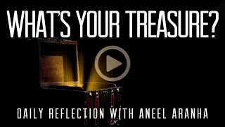 Daily Reflection With Aneel Aranha | June 22, 2018