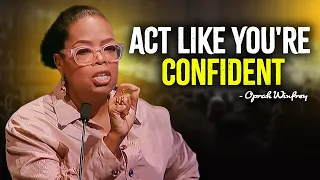 Act Like You're CONFIDENT | Oprah Winfrey Motivation