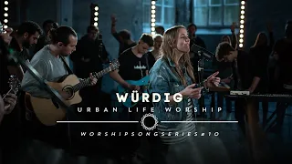 Würdig - (Cover "Worthy") / Urban Life Worship