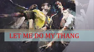 LET ME DO MY THANG Line Dance ( Demo & Teach )