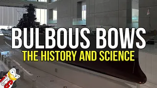 Bulbous Bow - The History and Science