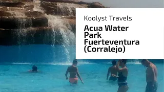 Acua Water Park Fuerteventura (Corralejo) // Water Park Fun!