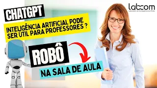 Inteligência artificial para professores. Solução ChatGPT - Parte 1