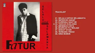 Fatur - Album Selalu Untuk Selamanya | Audio HQ