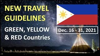NEW TRAVEL GUIDELINES FOR GREEN, YELLOW, AND RED COUNTRIES FOR DECEMBER 16 - 31, 2021