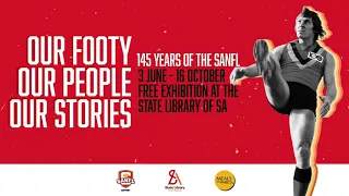 145 Year SANFL History Exhibition