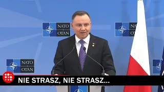 Andrzej Duda do Putina  Nie strasz, nie strasz...