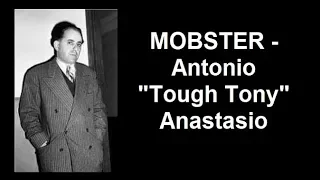 Mobster - Anthony "Tough Tony" Anastasio