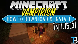 How To Download & Install Vampirism in Minecraft 1.15.2 (Become A Vampire in Minecraft!)