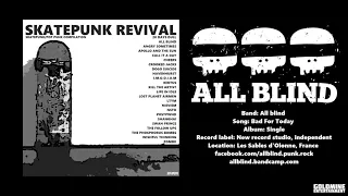 Skatepunk Revival - 13 - All Blind - Bad For Today - Skatepunk/pop punk compilation
