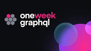 Intro to One Week GraphQL Course | Learn GraphQL In One Week