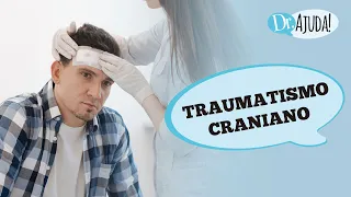 TRAUMATISMO CRANIANO: O QUE FAZER E SINAIS DE ALARME