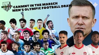 CANADA SOCCER has Chosen Marsch|| How do we Feel|| Plus Mens Olympic Tournament Talk