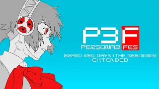 Brand New Days -The Beginning- | Persona 3 FES OST [Extended]